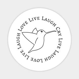 Live Laugh Cry Hummingbird Magnet